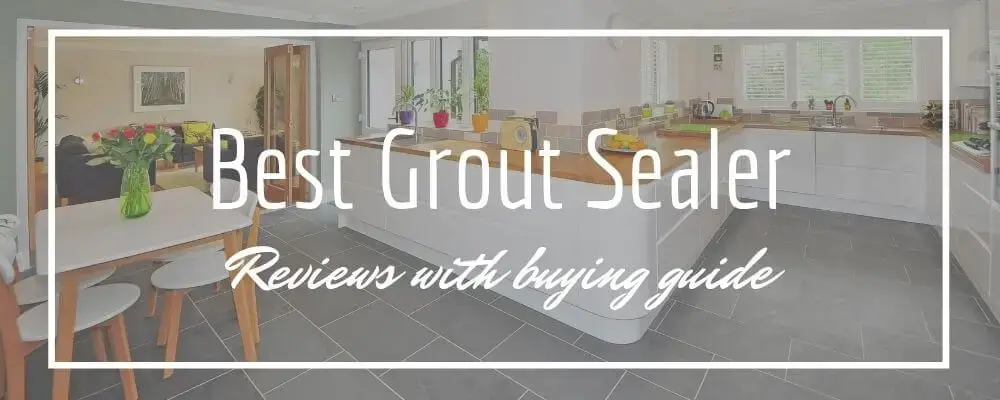 Best Grout Sealer For Shower 2021, Best Tile Sealer For Shower Floor