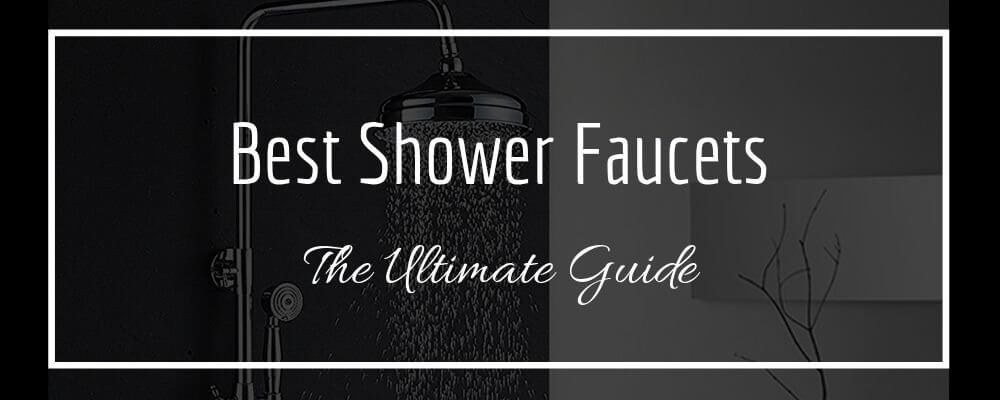 best shower faucets